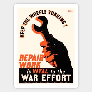 Keep the wheels turning! Repair Work is vital to the War Effort, c. 1940s Sticker